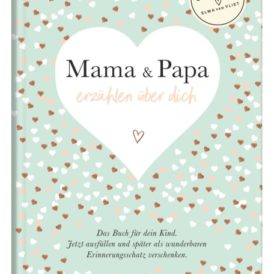 Elma van Vliet Mama & Papa erzählt über dich