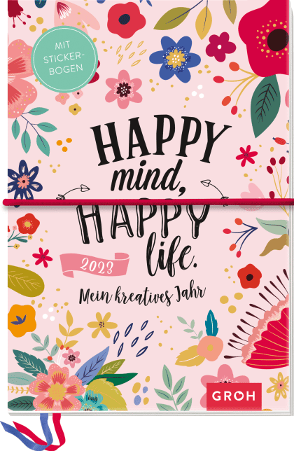 Groh Happy mind, happy life 2023 - Mein kreatives Jahr