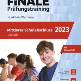 FiNALE - Prüfungstraining Mittlerer Schulabschluss Nordrhein-Westfalen. Deutsch 2023