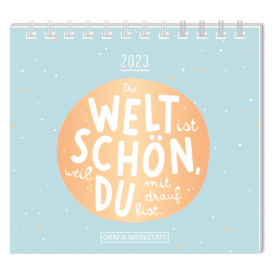 Grafik Werkstatt Mini-Kalender 2023 Die Welt ist schön FSC Mix, NC-COC-026121