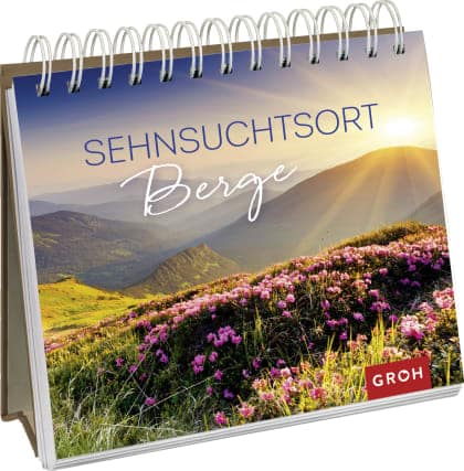 Groh Sehnsuchtsort Berge