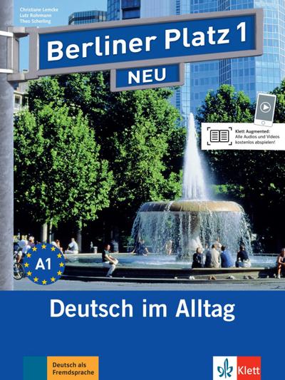 Berliner Platz 1 NEU - Deutsch im Alltag.
