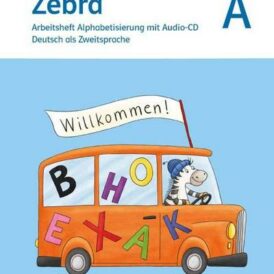 Zebra A. Deutsch als Zweitsprache. Arbeitsheft Alphabetisierung mit Audio-CD