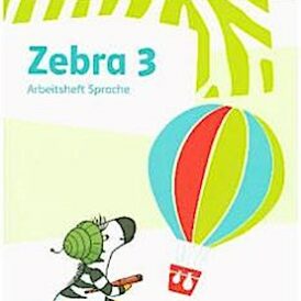 Zebra 3. Paket: Arbeitsheft Lesen/Schreiben und Sprache