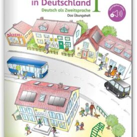 Willkommen in Deutschland Deutsch als Zweitsprache I Übungsheft