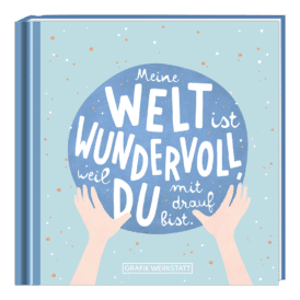 Grafik Werkstatt Minibuch "Meine Welt ist wundervoll"