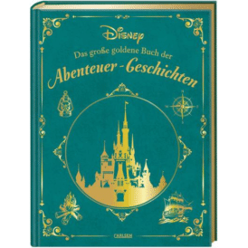 Disney: Das große goldene Buch der Abenteuer-Geschichten