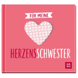 Groh, Für meine Herzensschwester