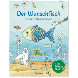 Pattloch Der Wunschfisch. Mal doch mal! Meine Erstkommunion