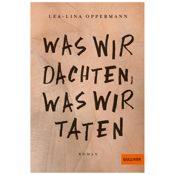 Lea-Lina Oppermann, Was wir dachten, was wir taten