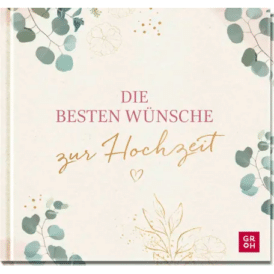 Groh Die besten Wünsche zur Hochzeit