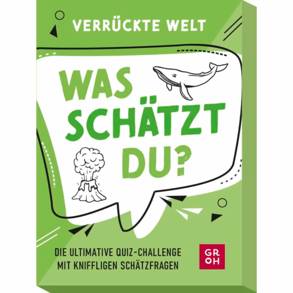 Groh Was schätzt du? "Verrückte Welt"