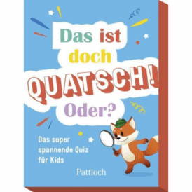 Pattloch Das ist doch Quatsch! Oder?