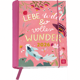 Groh Buchkalender 2026: Lebe wild und voller Wunder