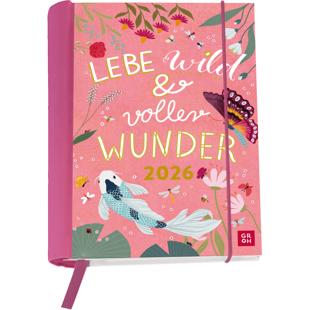 Groh Buchkalender 2026: Lebe wild und voller Wunder