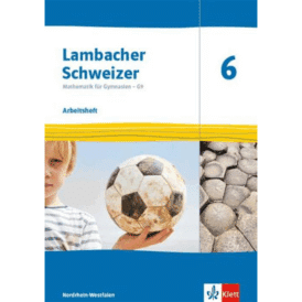 Lambacher Schweizer Mathematik 6 - G9. Arbeitsheft plus Lösungsheft
