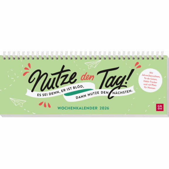 Groh Tischkalender 2026 quer: Nutze den Tag!
