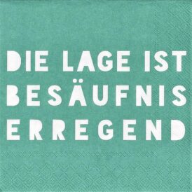 Räder Cocktailserviette "Die Lage ist Besäufnis..."