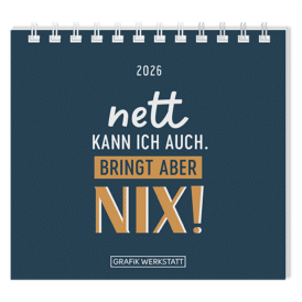 Grafik Werkstatt Mini Kalender Nett kann ich auch ... 2026