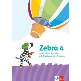 Zebra 4. Arbeitsheft Sprache mit Medien und eTraining