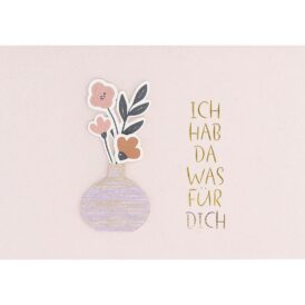 Räder Blümchenkarte "Ich habe da was für Dich"