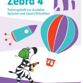 Zebra 4. Trainingsheft zur Ausleihe. Sprache und Lesen/Schreiben