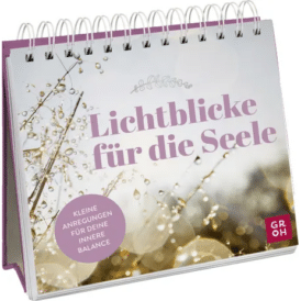 Groh Lichtblicke für die Seele