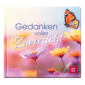 Groh Gedanken voller Zuversicht