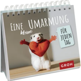Groh Eine kleine Umarmung für jeden Tag