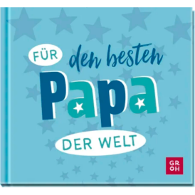 Groh, Für den besten Papa der Welt