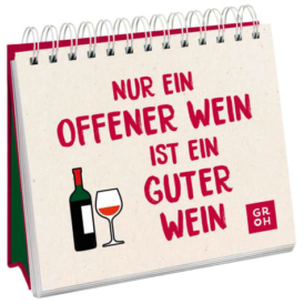 Groh Nur ein offener Wein ist ein guter Wein