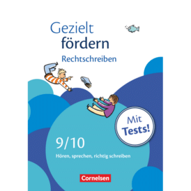 Gezielt fördern 9./10. Schuljahr - Rechtschreiben