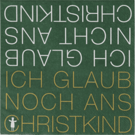 Räder, Serviette "Ich glaube noch ans Christkind" (33 x 33 cm)